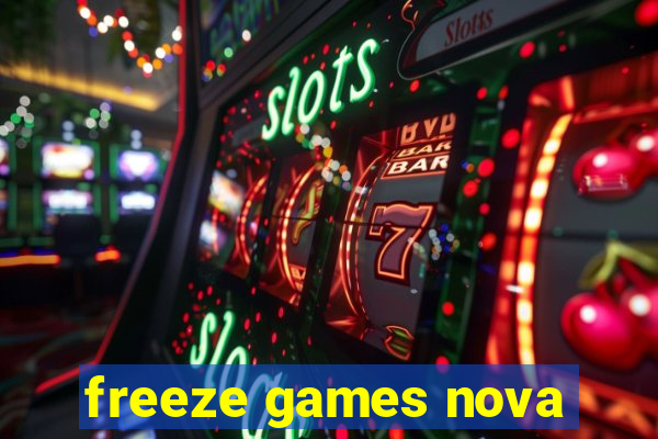 freeze games nova